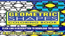 Best Seller Geometric Shapes Adult Coloring Book: A Coloring Book for Grown-Ups (Coloring Pages