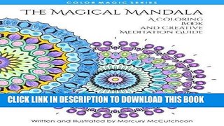 Ebook The Magical Mandala: Mandalas and Meditations (Color Magic) (Volume 1) Free Read