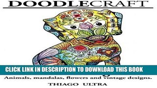 Ebook DoodleCraft - Adult Coloring Book: Animals, Mandalas, Flowers and Vintage Designs for Stress