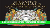 Ebook Creative Animals Coloring Book: The Mindfulness Animal Coloring Book for Adults (Mindfulness