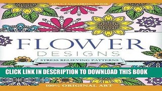 Best Seller Adult Coloring Book Flower Designs: Stress Relieving Patterns (Mix Books Adult