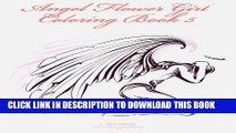 Best Seller Angel Flower Girl Coloring Book 5: Angels, Demons, Fairies, Cat Girls And Other