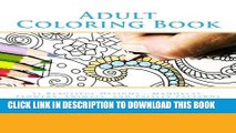 Ebook Adult Coloring Books: 51 Beautiful Designs in a Coloring Book for Adults - Mandalas,
