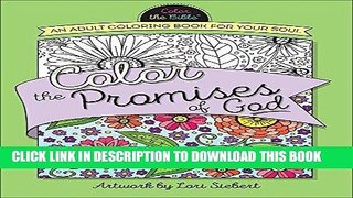 Ebook Color the Promises of God: An Adult Coloring Book for Your Soul (Color the Bible) Free