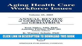 [FREE] EBOOK Annual Review of Gerontology and Geriatrics, Volume 25, 2005: Aging Healthcare