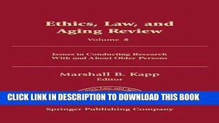 [READ] EBOOK Ethics, Law, and Aging Review: Issues in Conducting Research With and About Older