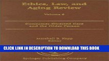 [FREE] EBOOK Ethics, Law, And Aging Review-- Focus On Consumer-Directed Care and Older Persons