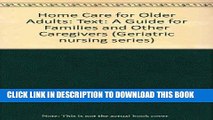 [READ] EBOOK Home Care for Older Adults: A Guide for Families and Other Caregivers (Springer