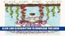 Best Seller Color Me Wed: Stress Relieving Wedding Coloring Book: Adult Coloring Book, Wedding