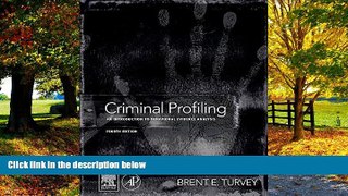 Books to Read  Criminal Profiling, Fourth Edition: An Introduction to Behavioral Evidence