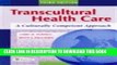 [FREE] EBOOK Transcultural Health Care: A Culturally Competent Approach, 3th (third) Edition BEST