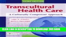 [FREE] EBOOK Transcultural Health Care: A Culturally Competent Approach, 3th (third) Edition BEST
