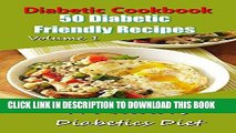 Ebook Diabetic Cookbook - 50 Diabetic Friendly Recipes - DIABETIC DIET - BREAKFAST, LUNCH, DINNER,