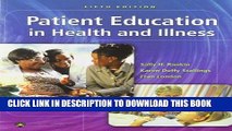 [FREE] EBOOK Patient Education in Health and Illness (PATIENT EDUCATION: ISSUES, PRINC   PRACTICES