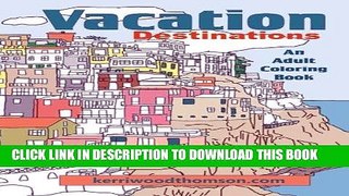 Best Seller Vacation Destinations: An Adult Coloring Book Free Read