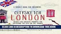 Best Seller Citysketch London: Nearly 100 Creative Prompts for Sketching the City on the Thames