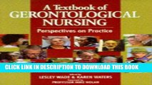 [FREE] EBOOK A Textbook of Gerontological Nursing: Perspectives on Practice, 1e BEST COLLECTION