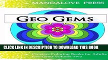 Best Seller Geo Gems Two: 50 Geometric Design Mandalas Offer Hours of Coloring Fun! Everyone in