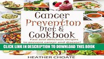 Best Seller Cancer Prevention Diet   Cookbook: Fast and delicious recipes  to prevent cancer and