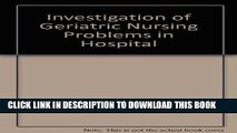 [READ] EBOOK An Investigation of Geriatric Nursing Problems in Hospital BEST COLLECTION