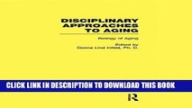[READ] EBOOK Biology of Aging: Disciplinary Approaches to Aging ONLINE COLLECTION