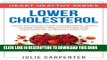 Best Seller LOWER CHOLESTEROL: How To Lower Your Cholesterol Levels Eating Heart Healthy Foods And