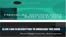 [READ] EBOOK Medical Sociology and Old Age: Towards a sociology of health in later life (Critical