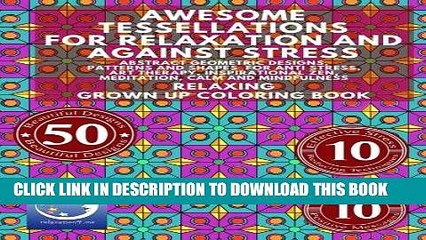 Best Seller RELAXING Grown Up Coloring Book: Awesome Tessellations For Relaxation And Against