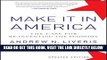 [READ] EBOOK Make It In America, Updated Edition: The Case for Re-Inventing the Economy BEST