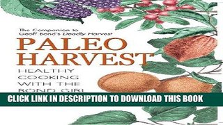 Best Seller Paleo Harvest: Healthy cooking with the Bond girl Free Read