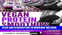 Best Seller Vegan Protein Smoothies: Superfood Vegan Smoothie Recipes for Vibrant Health, Muscle
