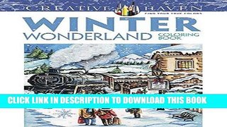 Best Seller Creative Haven Winter Wonderland Coloring Book (Adult Coloring) Free Read