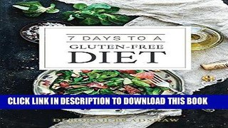 Best Seller 7 Days to a Gluten-Free Diet Free Read
