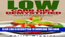 Ebook Low Carb Diet: Low Carb Diet Demystified: How To Successfully Follow A Low Carb Lifestyle