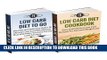 Best Seller Diet Books Box Set: Low Carb Diet Cookbook   Low Carb Diet To Go: HIGHEST VALUE WITH