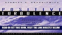[READ] EBOOK Positive Turbulence: Developing Climates for Creativity, Innovation, and Renewal BEST