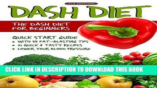 Best Seller DASH Diet (2nd Edition): The DASH Diet for Beginners - DASH Diet Quick Start Guide
