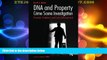 Big Deals  DNA and Property Crime Scene Investigation: Forensic Evidence and Law Enforcement  Best
