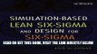 [FREE] EBOOK Simulation-based Lean Six-Sigma and Design for Six-Sigma BEST COLLECTION