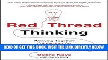 [FREE] EBOOK Red Thread Thinking: Weaving Together Connections for Brilliant Ideas and Profitable