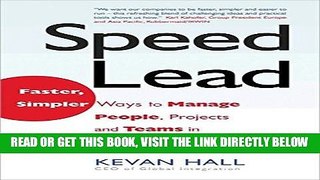 [FREE] EBOOK Speed Lead: Faster, Simpler Ways to Manage People, Projects and Teams in Complex