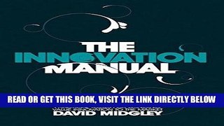 [FREE] EBOOK The Innovation Manual: Integrated Strategies and Practical Tools for Bringing Value