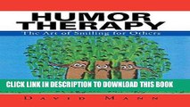 Ebook Humor Therapy: The Art of Smiling for Others Free Read