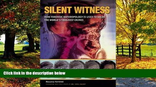 Books to Read  Silent Witness: How Forensic Anthropology is Used to Solve the World s Toughest