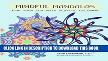 Ebook Mindful Mandalas (Mindful Mandalas Series): Find Your Zen with Playful Coloring! (Volume 1)