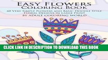 Best Seller Easy Flowers Coloring Book: 60 Very Simple Flowers and Basic Doodle Style Floral