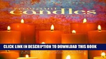 Best Seller Fragrant Candles: A Practical Guide to Making Candles For The Home   Garden Free Read
