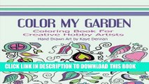 Ebook Color My Garden: Coloring Book For Adult Hobbiests (Adult Coloring Books) Free Read