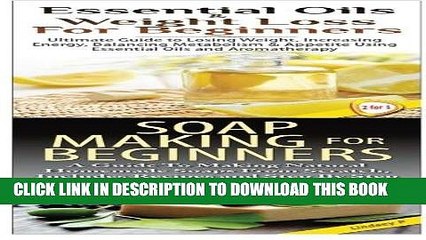 Télécharger la video: Ebook Essential Oils   Weight Loss for Beginners   Soap Making For Beginners (Essential Oils Box