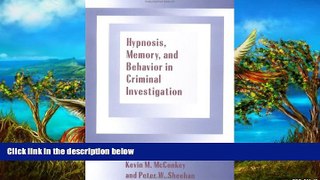 Deals in Books  Hypnosis, Memory, and Behavior in Criminal Investigation  Premium Ebooks Online